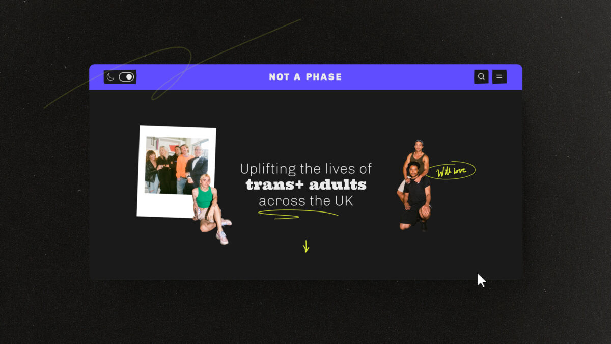 Inclusion-led creative agency Weirdo has created a New Year brand refresh for Not A Phase, a charity that uplifts the lives of trans+ adults.