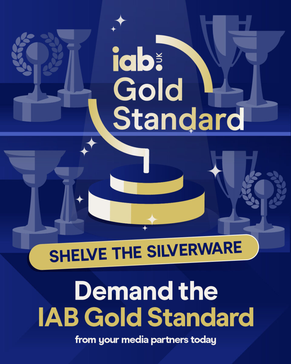 IAB UK has unveiled a campaign to urge marketers to only work with digital advertising suppliers that adhere to the organisation's 'Gold Standard'.