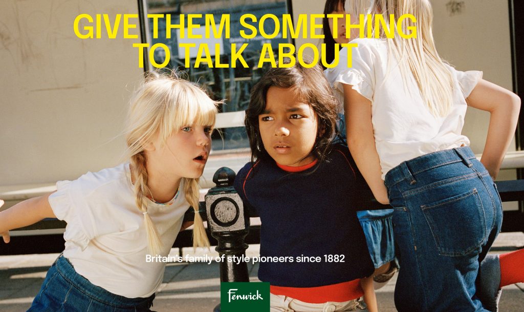 Department store Fenwicks has unveiled its first-ever advert as part of a wider evolution campaign effort by the 140-year-old brand to reach out to a new generation, depicted here.