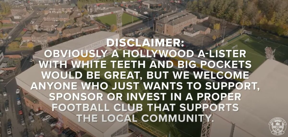Motherwell FC screenshot. Motherwell FC has launched a new tongue-in-cheek campaign which sees the Scottish football club call for Hollywood A-listers to invest in the team.