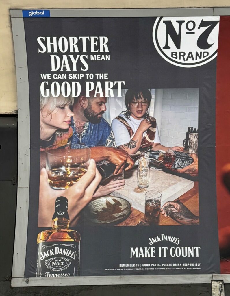 A Jack Daniel's poster featuring large text which stated "Shorter days mean we can skip to the good part" has been banned by the ASA (Advertising Standards Association) for promoting irresponsible drinking.
