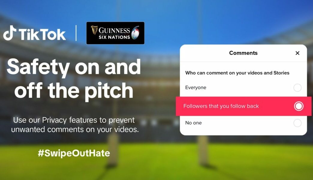 TikTok is raising awareness of its online safety features with a new omnichannel campaign running during coverage of the 2024 Six Nations.