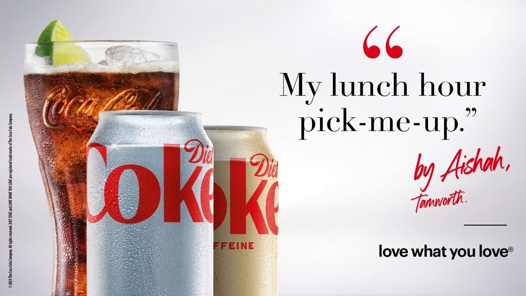 New Diet Coke campaign. Diet Coke's latest campaign is dumping Kate Moss and putting its loyal fans centre stage with new brand campaign ‘Love What You Love, By You'.