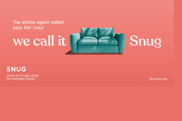 Snug is launching its first-ever out-of-home campaign to showcase to Londoners the extensive range of styles and designs it has available.