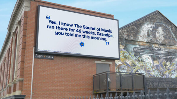 Billboard reads "Yes, I know The Sound of Music ran there for 46 weeks. Grandpa, you told me this morning." Alzheimer's Society has taken over Blackpool town with a set of arresting billboards which shed light on the hidden, every day reality of dementia.