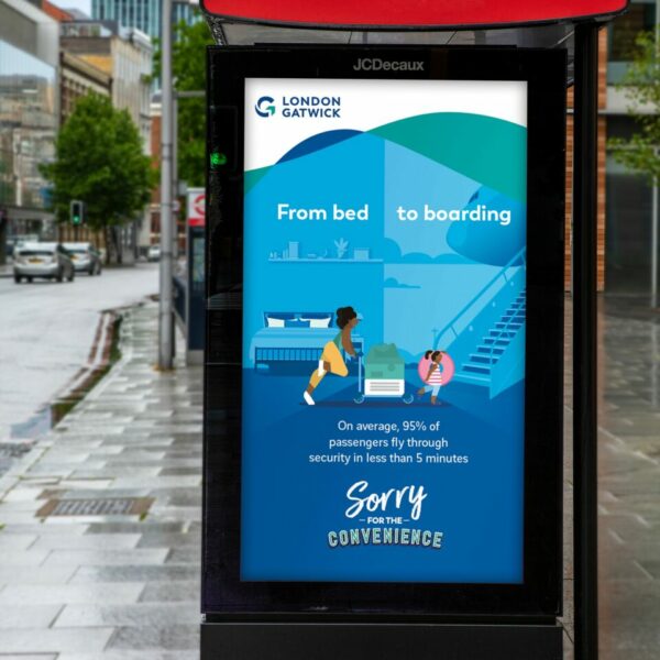 A billboard with playful cartoon-like characters reads "From bed to boarding" and features the very British apology, "Sorry for the convenience", spotlighting the ease of service at Gatwick airport. Gatwick shares a playful nod to British politeness tropes to spotlight Gatwick's convenience and accessibility in its latest campaign.