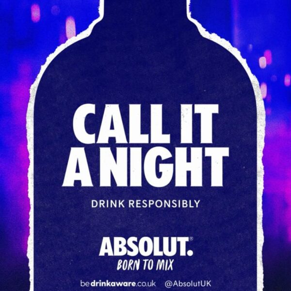 Absolut Vodka is asking people to 'Call it a night' before they say something they might regret in a campaign warning about drinking too much
