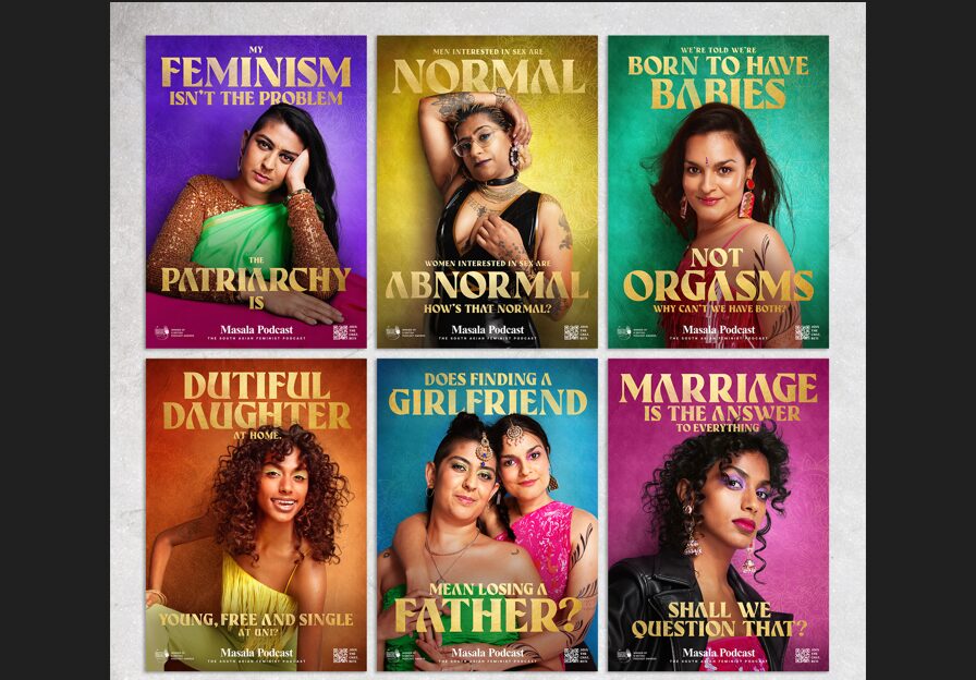Brightly coloured posters read "My Feminism isn't the problem. The Patriarchy is" and other slogans. Alongside these posters South Asian women and non-binary people are dressed in saris, black leather jackets bright yellow dresses and more. Rapp UK has tied up with the well known Masala Podcast in order to turn under-discussed cultural taboos within the South Asian community on their head to mark South Asian Heritage Month.