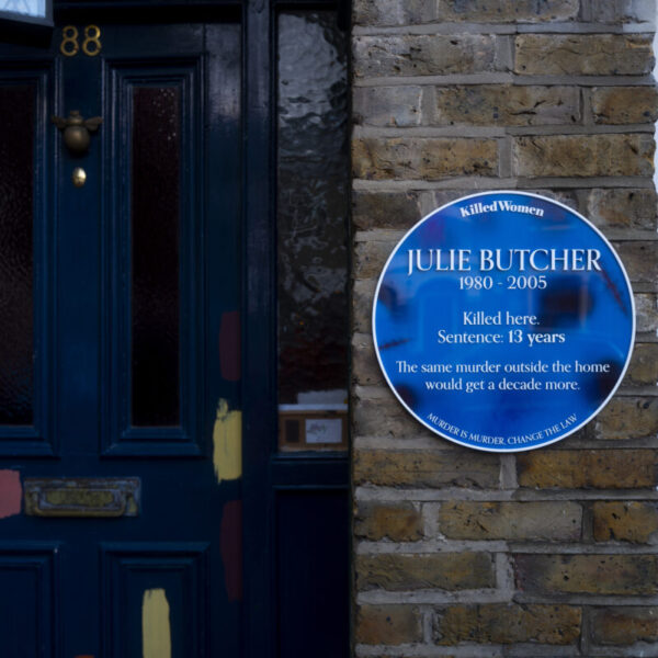 Campaign group Killed Women has launched a hard-hitting 'blue plaque' campaign to call on the government to enact more stringent reforms