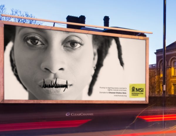 Global charity MSI Reproductive Choices has launched a new campaign in response to Donald Trump’s decision to re-instate the Global Gag Rule.