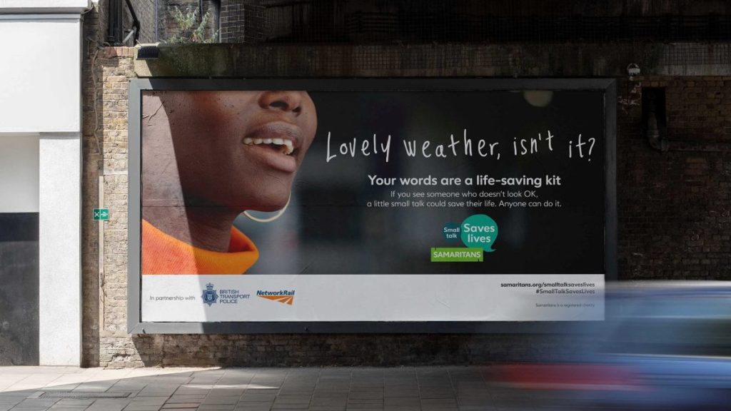Samaritans has partnered with Network Rail and the Transport Police to launch the latest work in its ongoing 'Small Talk Saves Lives' campaign.